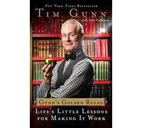 Gunn's Golden Rules: Life's Little Lessons for Making It Work