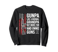 Gunpa Like A Normal Grandpa But More Fun And Owns Guns Sweatshirt