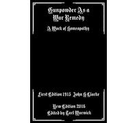 Gunpowder As A War Remedy: A Work of Homeopathy