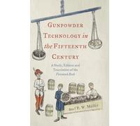 Gunpowder Technology in the Fifteenth Century