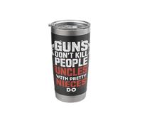 Guns Don't Kill People Uncles with Pretty Nieces Do Stainless Steel Insulated Tumbler