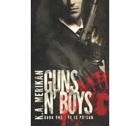Guns n' Boys: He is Poison (Book 1) (gay dark romance mafia thriller): Volume 1