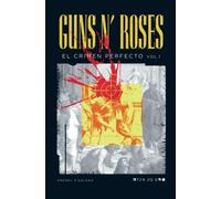 Guns N' Roses: El Crimen Perfecto Vol I: Volumen 1