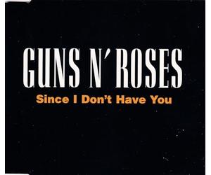 Guns 'n Roses - Since I Don't Have You