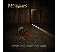 Guns of Moropolis - Heavy Metal Killed Your M