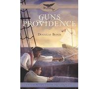 Guns of Providence (Faith & Freedom Trilogy): 03: Faith & Freedom, Book 3
