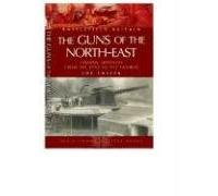 Guns of the Northwest: Coastal Defences From The Tyne To The Humber (Battlefield Britain)