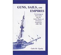 Guns, Sails and Empires: Technological Innovation and the Early Phases of European Expansion