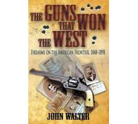 Guns that Won the West, The