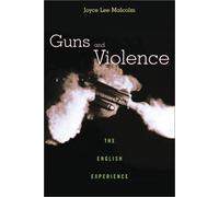 Guns & Violence - The English Experience