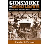 Gunsmoke and Saddle Leather: Firearms in the Nineteenth-Century American West