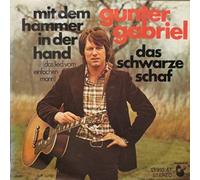 Gunter Gabriel - Mit Dem Hammer In Der Hand (Das Lied Vom Einfachen Mann) [Vinyl Single 7'']