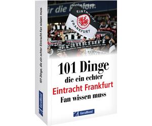 Gunther Burghag 101 Dinge, die ein echter Eintracht Frankfurt Fan wi (Paperback)