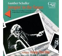 Gunther Schuller - Jumpin in the Future