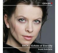Guoda Gedvilaite – Johann Sebastian Bach: Echoes of Eternity