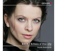 Guoda Gedvilaite – Johann Sebastian Bach: Echoes of Eternity