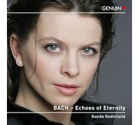 Guoda Gedvilaite - Johann Sebastian Bach: Echoes of Eternity
