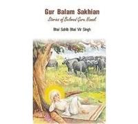 Gur Balam Sakhian - Stories of Beloved Guru Gobind Singh (English)