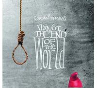 Gurdan Thomas - It's Not The End Of The World