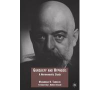 Gurdjieff and Hypnosis: A Hermeneutic Study