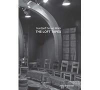 Gurdjieff Group Work the Loft Tapes