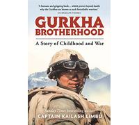 Gurkha Brotherhood: A Story of Childhood and War