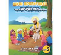 Guru Angad Dev Ji - The Heart of Seva and Strength: A Fun-Filled Sikh Kid's Activity Book: 2 (Sikhi Adventures Series)