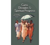 Guru, Disiciples & Spiritual Progress