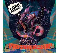 MOTHERSHIP - GURU FREAKOUT