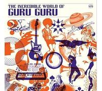 Guru Guru - The Incredible World Of Guru Guru