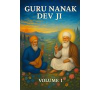 Guru Nanak Dev Ji: Volume 1