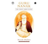 Guru Nanak: The First Sikh Guru: 1 (Spiritual Masters)