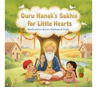 Guru Nanak's Sakhis for Little Hearts