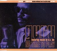 Guru - No Time to Play / Jazz Thing