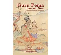 Guru Pema Here and Now: The Mythology of the Lotus Born