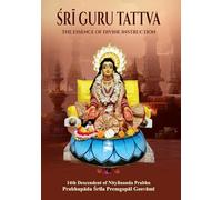 GURU TATTVA: THE ESSENCE OF DIVINE INSTRUCTION