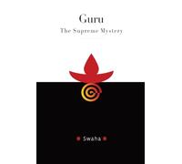 Guru: The Supreme Mystery
