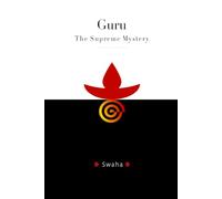 Guru: The Supreme Mystery