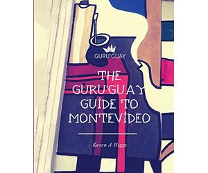 Guru'Guay Guide to Montevideo, The