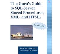Guru's Guide to SQL Server Stored Procedures, XML, and HTML, The