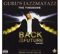 Guru'S Jazzmatazz Back To The Future Mixtape Explicit Lyrics (CD) (US IMPORT)
