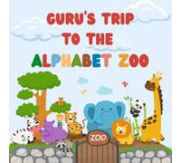 Guru's trip to the Alphabet Zoo: Personalised Children's Book (Boy 2)