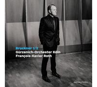Gurzenich Orchestra Cologne - Bruckner: Symphonies No. 1&2