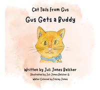 Gus Gets a Buddy: Cat Tails From Gus