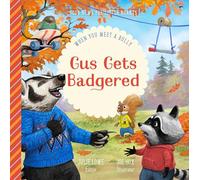 Gus Gets Badgered: When You Meet a Bully (Good News for Little Hearts)
