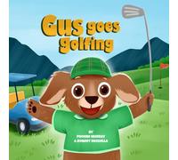 Gus Goes Golfing: An Australian Golfing Adventure!
