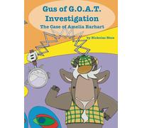 Gus of G.O.A.T. Investigation The Case of Amelia Earhart