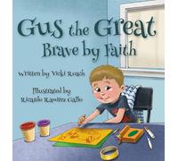 Gus the Great: Brave by Faith