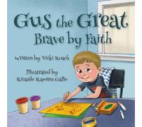 Gus the Great: Brave by Faith