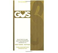 GUS Two Clubs and Two Notrump: Part of the GUS relay bridge system: Volume 8